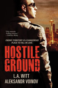 Title: Hostile Ground, Author: L. A. Witt