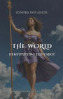 Demystifying the Tarot - The World (Demystifying the Tarot - The 22 Major Arcana., #22)