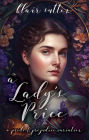 A Lady's Price: A Pride and Prejudice Variation
