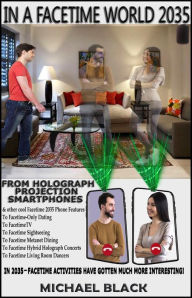 Title: In A Facetime World 2035, Author: MICHAEL BLACK