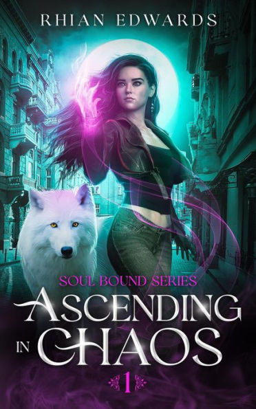 Ascending in Chaos (Soul Bound, #1)