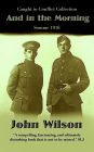 And in the Morning: Somme 1916 (The Caught in Conflict Collection, #6)