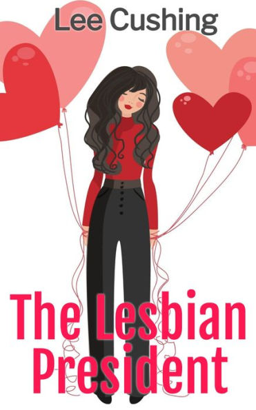 The Lesbian President (Girls Kissing Girls, #7)