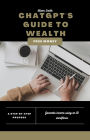 ChatGPT's Guide to Wealth: How to Make Money with Conversational AI Technology