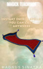 Instant Energy Spells You Can Cast Anywhere (Magick Teachings, #2)