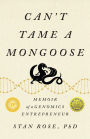 Can't Tame a Mongoose: Memoir of a Genomics Entrepreneur