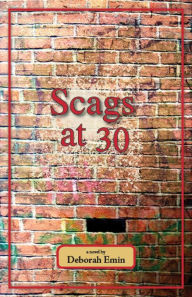 Title: Scags at 30, Author: Deborah Emin