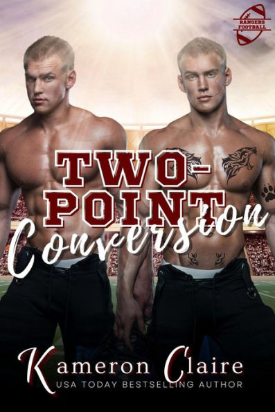 Two-Point Conversion (Rangers Football: Hard-Hitting Sports Romance, #4)