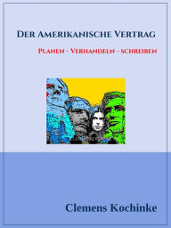 Title: Der amerikanische Vertrag, Author: Clemens Kochinke