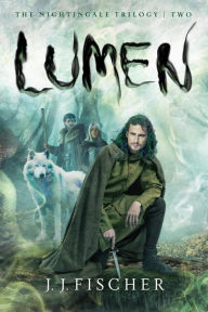 Title: Lumen (The Nightingale Trilogy, #2), Author: J.J. Fischer