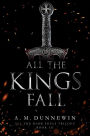 All the Kings Fall (All the Dark Souls, #3)
