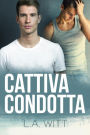 Cattiva Condotta (Condotta Indecorosa, #2)