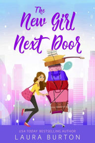 Title: The New Girl Next Door (Surprised by Love, #4), Author: Laura Burton