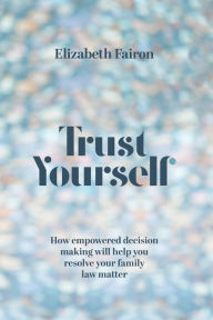 Title: Trust Yourself, Author: Elizabeth Fairon