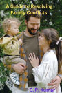A Guide to Resolving Family Conflicts