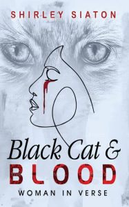 Title: Black Cat and Blood, Author: Shirley Siaton