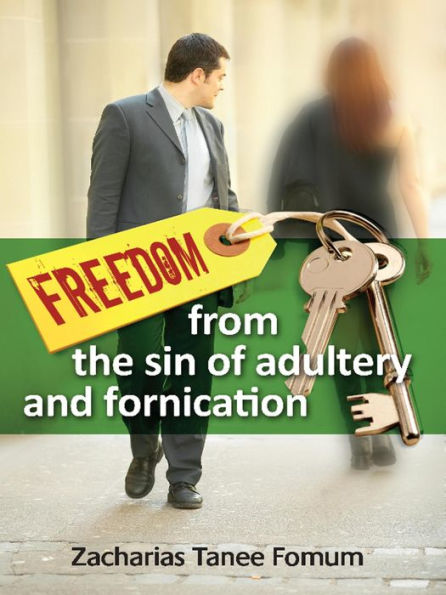 Freedom From The Sin of Adultery And Fornication (Practical Helps in Sanctification, #5)