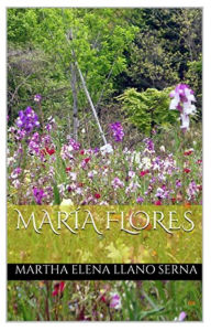 Title: María Flores, Author: marthallano
