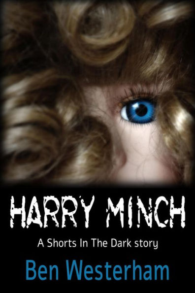 Harry Minch (Shorts in the Dark, #1)