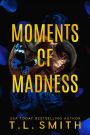 Moments of Madness (The Hunters, #2)