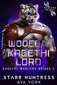 Title: Wooed by the Kagethi Lord (Kagethi Warlord Brides, #2), Author: Ava York