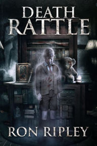 Title: Death Rattle (Haunted Collection, #9), Author: Ron Ripley