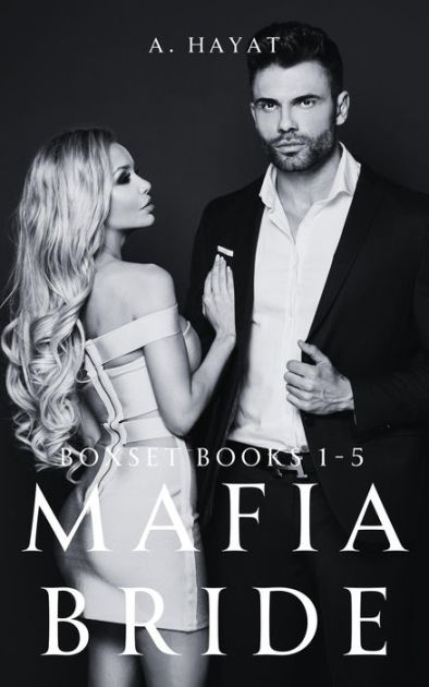 Mafia Bride Boxset Books 1-5 by A. Hayat | eBook | Barnes & Noble®