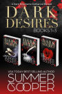 Dark Desires: Books 1-3 (A Dark Billionaire Romance Boxset)