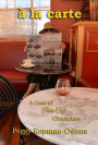 à la carte A Cast of Paris Café Characters (SIMON PENNINGTON MYSTERIES, #4)