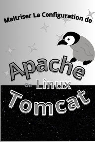 Title: Maitrisez La Configuration Apache Tomcat Sous Linux, Author: Koru Lenag