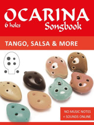 Title: Ocarina Songbook - 6 holes - Tango, Salsa & more (Ocarina Songbooks), Author: Reynhard Boegl