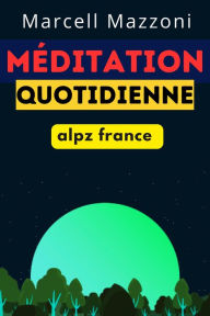 Title: Méditation Quotidienne : Conseils Pour Une Vie Bien Remplie, Author: Marcell Mazzoni