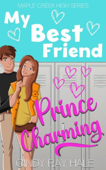 My Best Friend Prince Charming (Maple Creek High, #1)