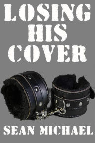Title: Losing his Cover Bundle, Author: Sean Michael