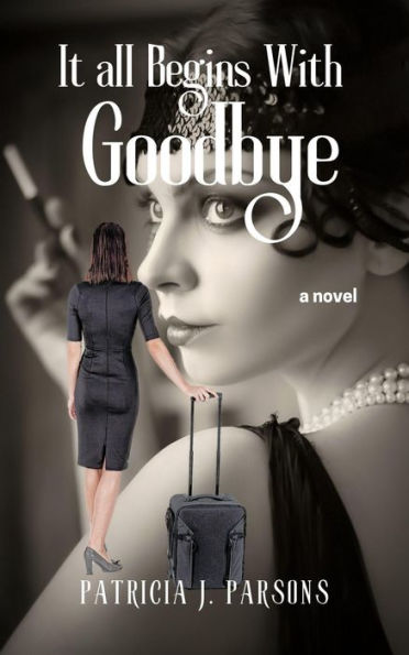 It All Begins With Goodbye (almost-but-not-quite-true stories, #6)