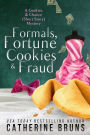 Formals, Fortune Cookies & Fraud (Cookies & Chance Mysteries, #0.5)