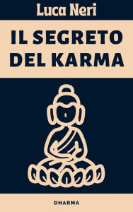 Title: Il Segreto Del Karma, Author: Alpz Italia