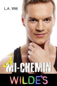 Title: À mi-chemin (Wilde's (French), #4), Author: L. A. Witt
