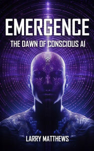 Title: Emergence I, Author: Larry Matthews