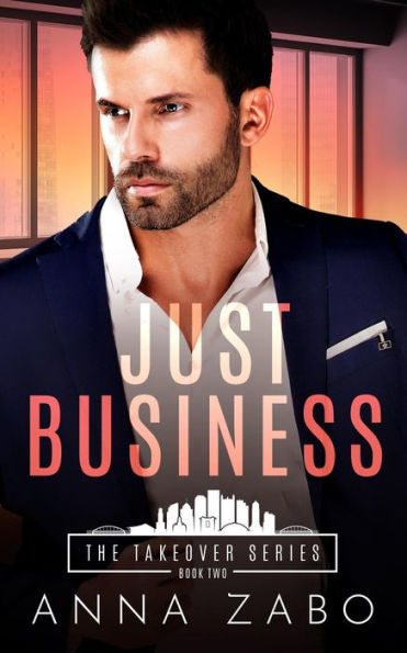 Just Business (The Takeover Series, #2)