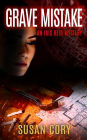 Grave Mistake (An Iris Reid Mystery)