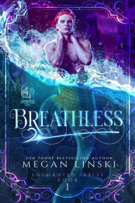 Title: Breathless (Twisted Fairy Tales: Enchanted Fables, #1), Author: Megan Linski