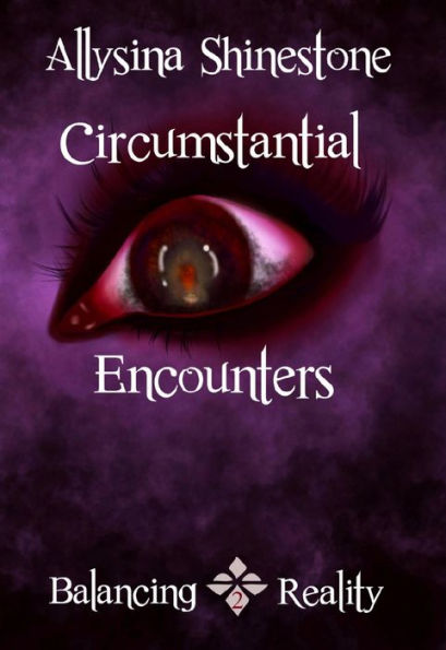 Circumstantial Encounters (Balancing Reality)