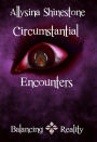 Circumstantial Encounters (Balancing Reality)