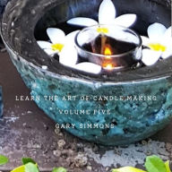 Title: Learn the Art of Candlemaking #5 (Complete online candlemaking course), Author: Gary Simmons