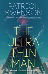 Title: The Ultra Thin Man (The Union of Worlds), Author: PATRICK SWENSON