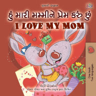 Title: ??? ???? ??????? ????? ???? ??? I Love My Mom (Gujarati English Bilingual Collection), Author: Shelley Admont