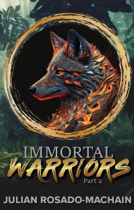 Title: Immortal Warriors Part 2, Author: Julian Rosado-Machain