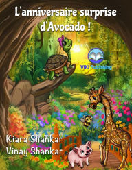 Title: L'anniversaire surprise d'Avocado ! (Avocado la Tortue, #2), Author: Kiara Shankar