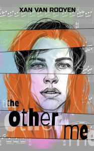 Title: The Other Me, Author: Xan van Rooyen